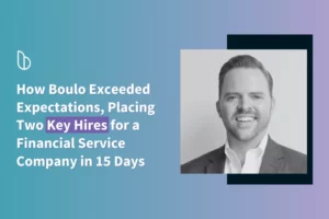 Read more about the article How Boulo Exceeded Expectations, Placing 2 Key Hires for a Financial Company in Just 15 Days