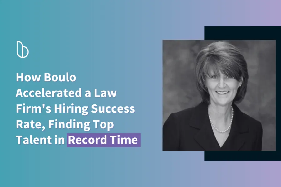 You are currently viewing How Boulo: Accelerated a Law Firm’s Hiring Success Rate, Finding Top Talent in Record Time