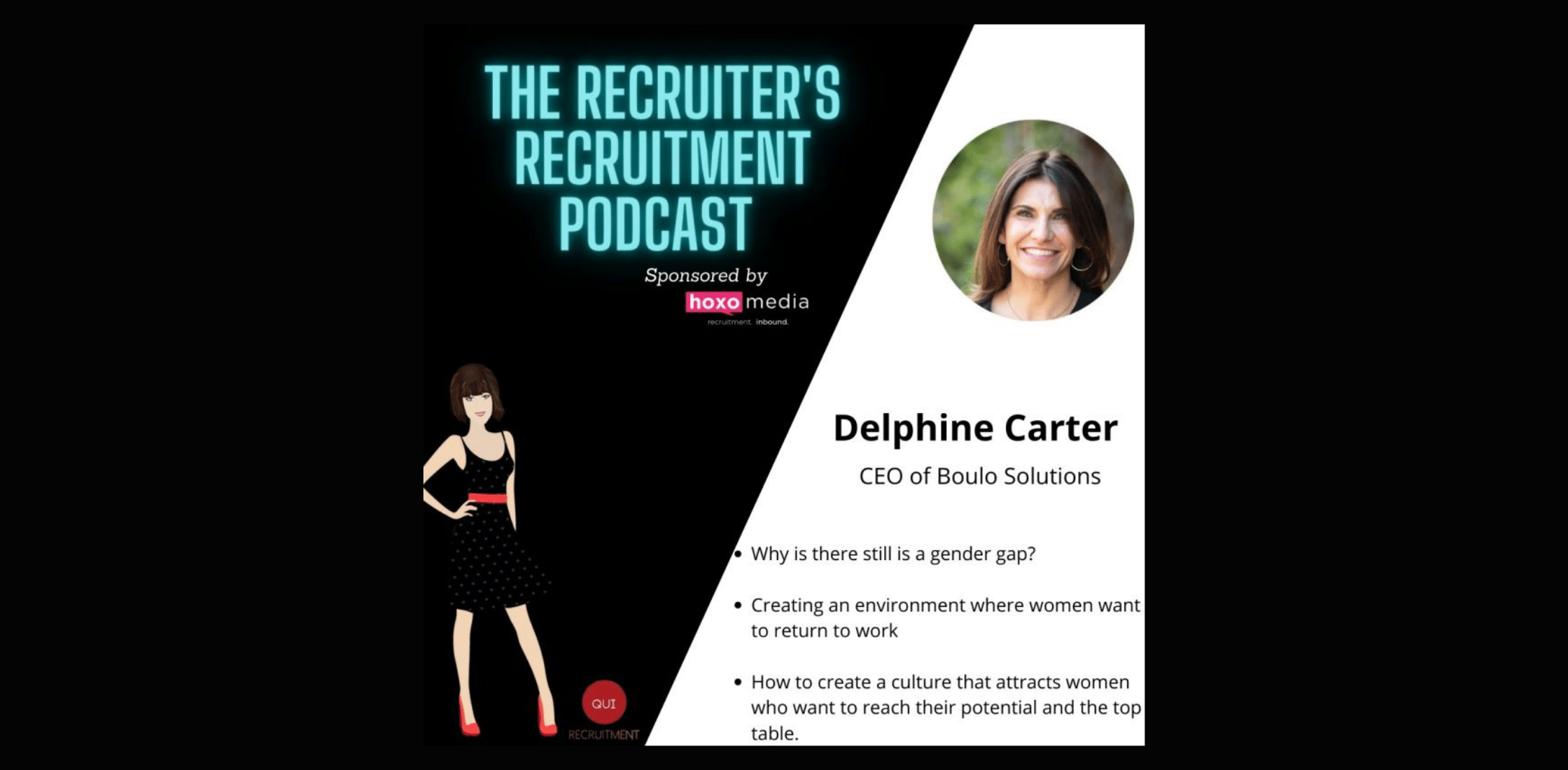 The Recruiter's Recruitment Podcast with Boulo's Delphine Carter How and Why Your Company Should Help Working Parents