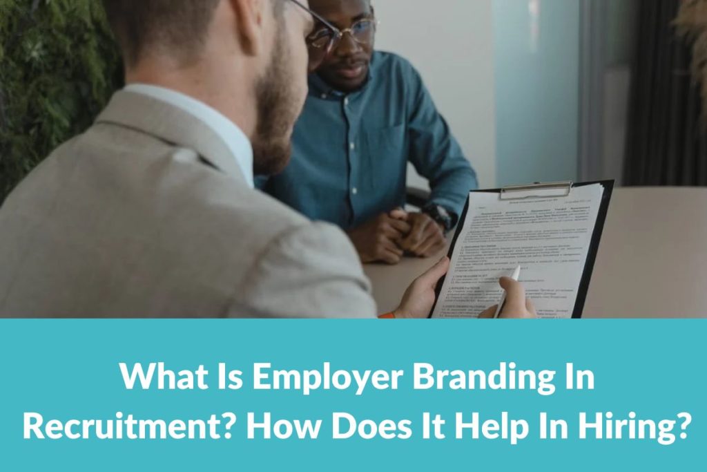 What Is Employer Branding In Recruitment