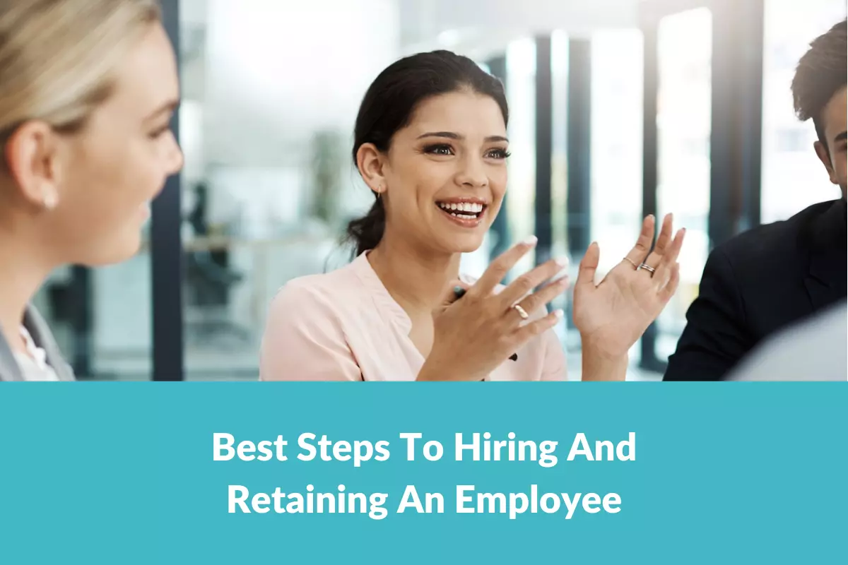 Best-steps-to-hiring-and-retaining-an-employee