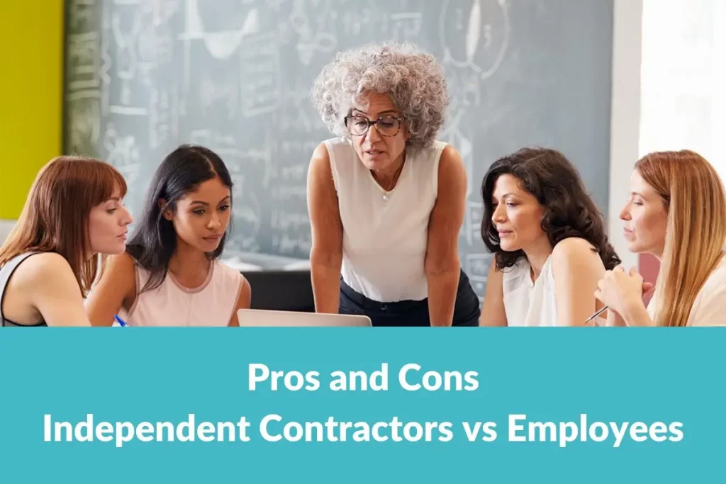 Pros And Cons Of Hiring Independent Contractors vs Employees