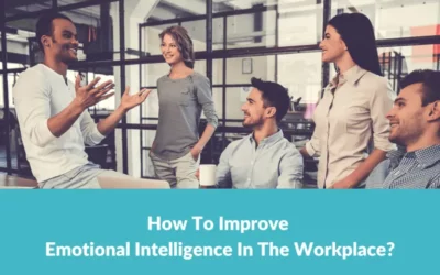 What is Emotional Intelligence In The Workplace?
