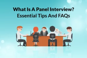 Read more about the article Essential Tips And FAQs for a Panel Interview