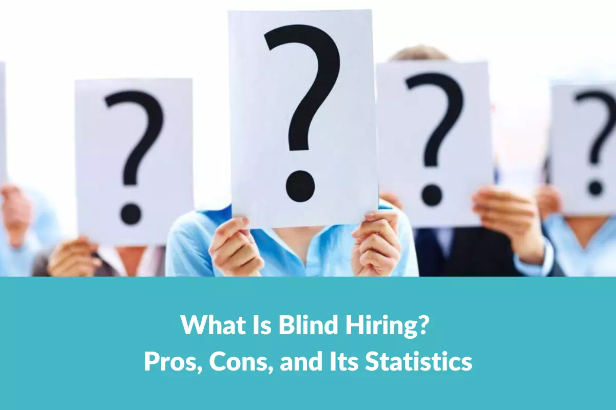 You are currently viewing What Is Blind Hiring? Pros, Cons, and Its Statistics