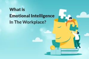 Read more about the article What is Emotional Intelligence in the Workplace?