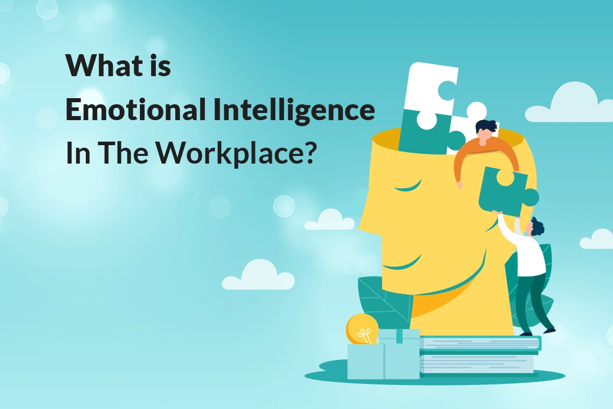 You are currently viewing What is Emotional Intelligence in the Workplace?