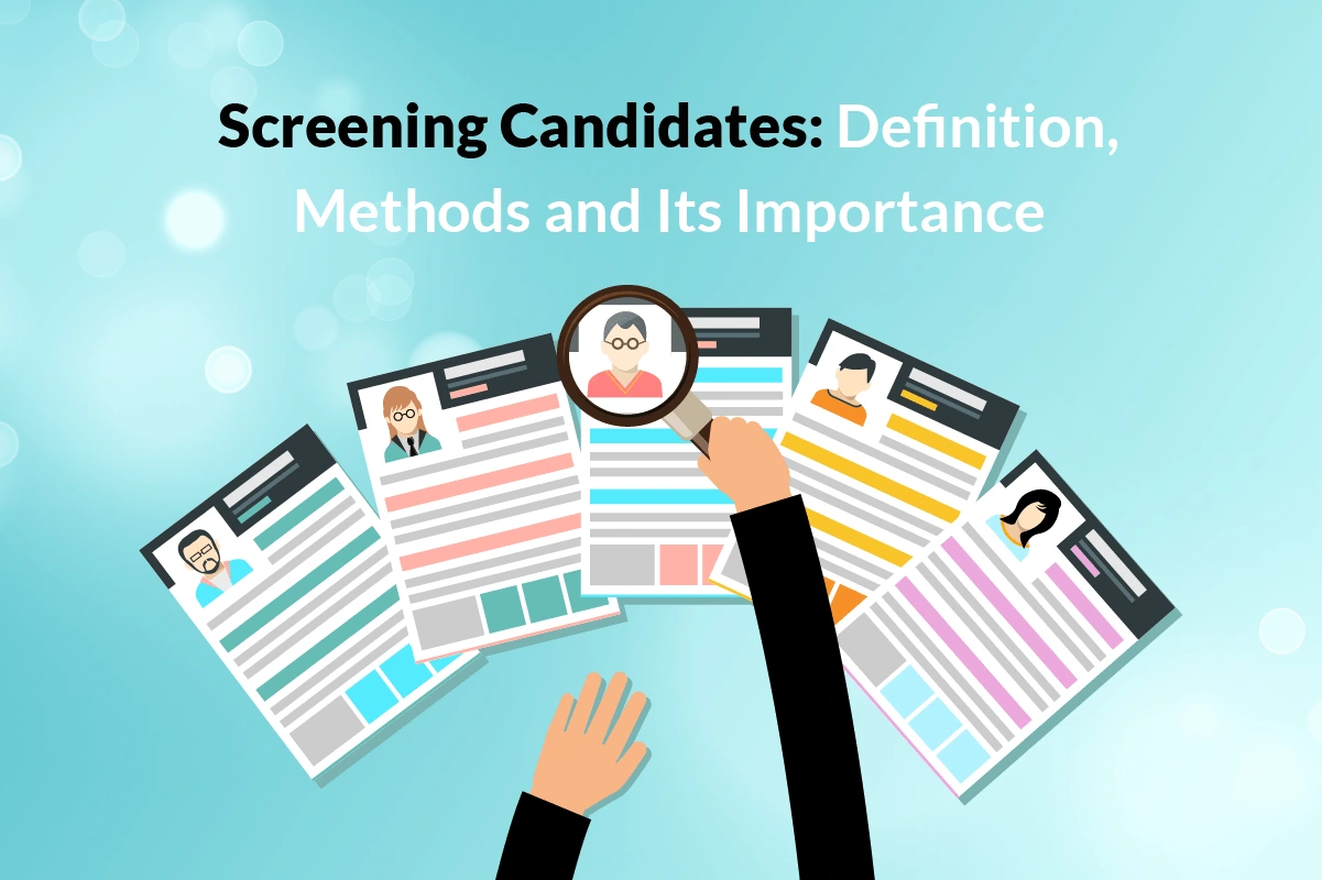 screening candidates definition methods and its importance
