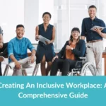 What is An Inclusive Workplace? Benefits and Ways To Create