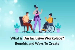 Read more about the article Benefits and Ways to Create an Inclusive Workplace