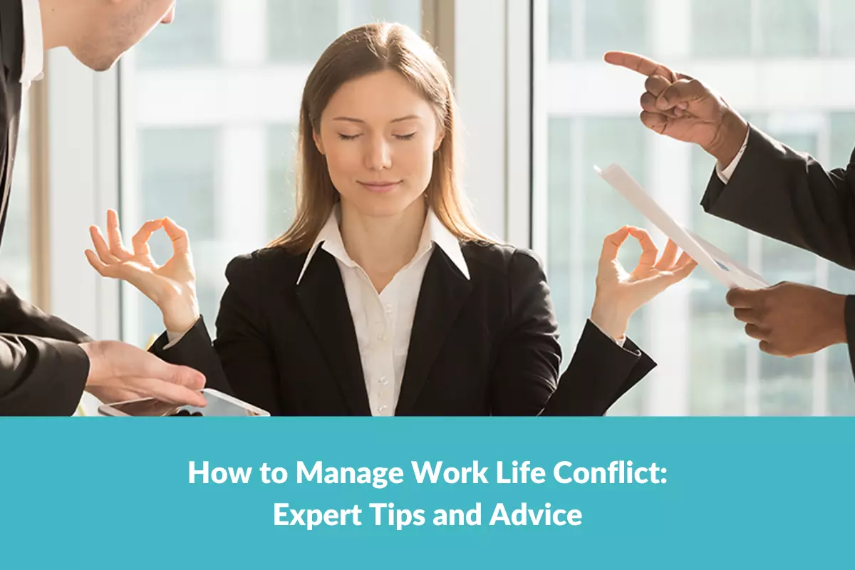 How to manage Work Life Conflict