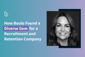 Read more about the article How Boulo Found a Diverse Gem for a Recruitment and Retention Company