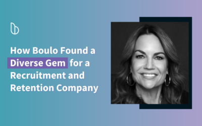 How Boulo Found a Diverse Gem for a Recruitment and Retention Company