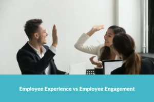 Read more about the article Employee Experience vs Employee Engagement
