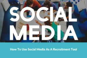 Read more about the article How To Use Social Media As A Recruitment Tool?