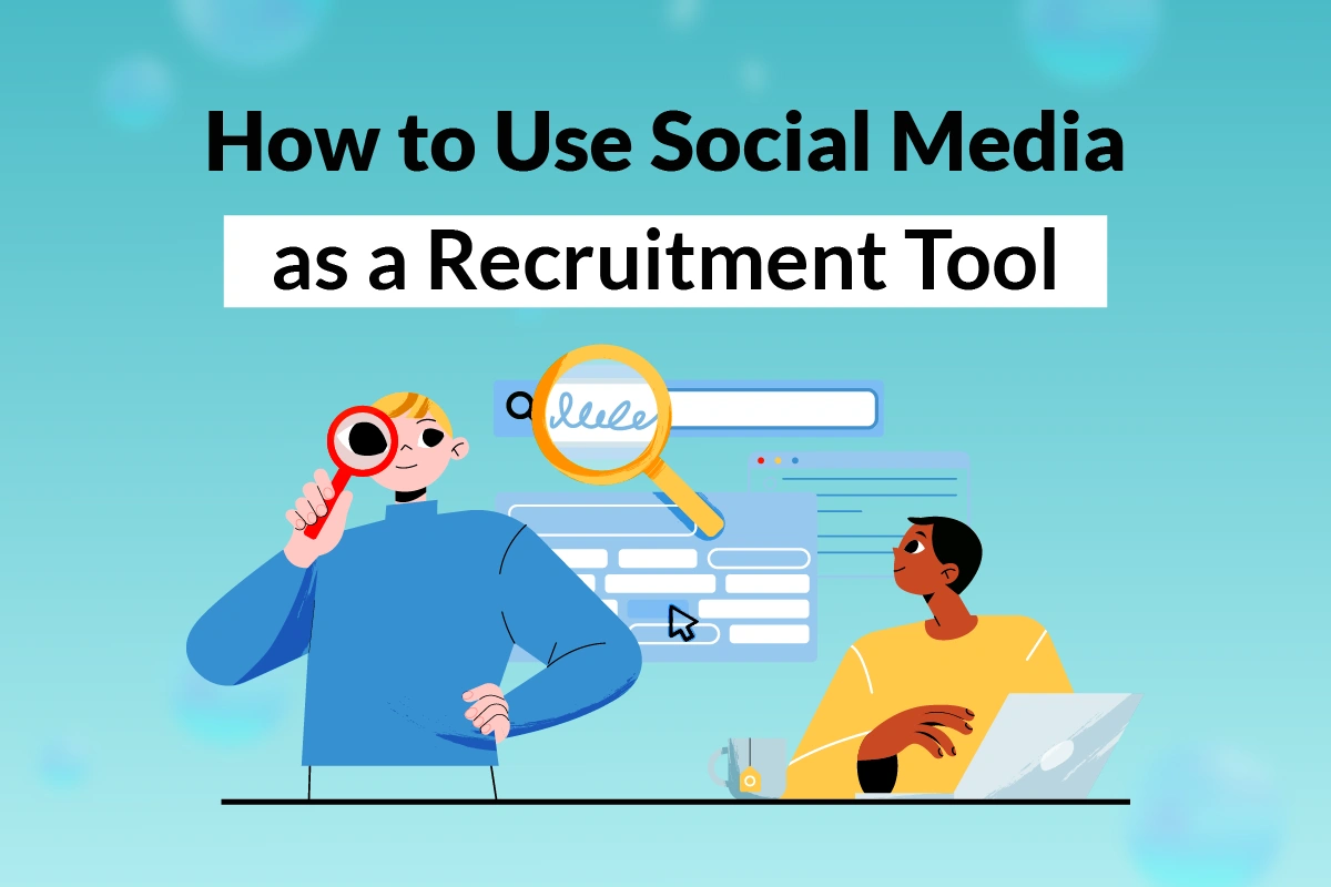 You are currently viewing How to Use Social Media as a Recruitment Tool