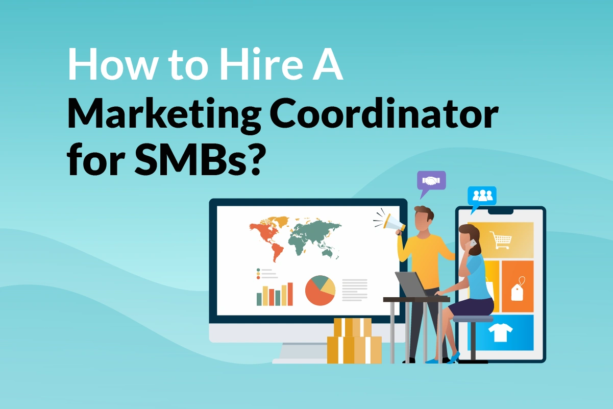 How To Hire A Marketing Coordinator In 6 Steps?