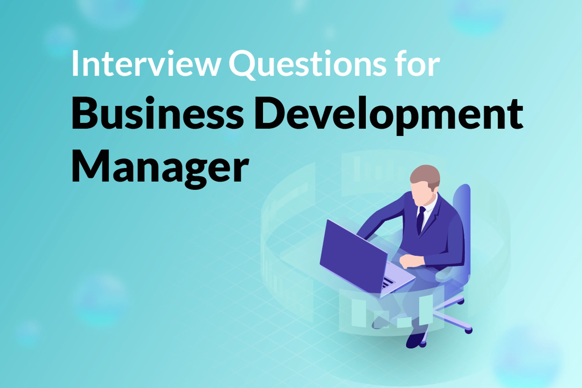 Interview Questions for Business Development Manager