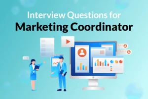 Read more about the article 32 Interview Questions for Marketing Coordinator
