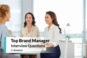 Read more about the article Top 24 Brand Manager Interview Questions (+ Answers)