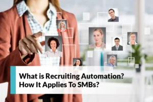 Read more about the article How Does Recruiting Automation Apply to SMBs?