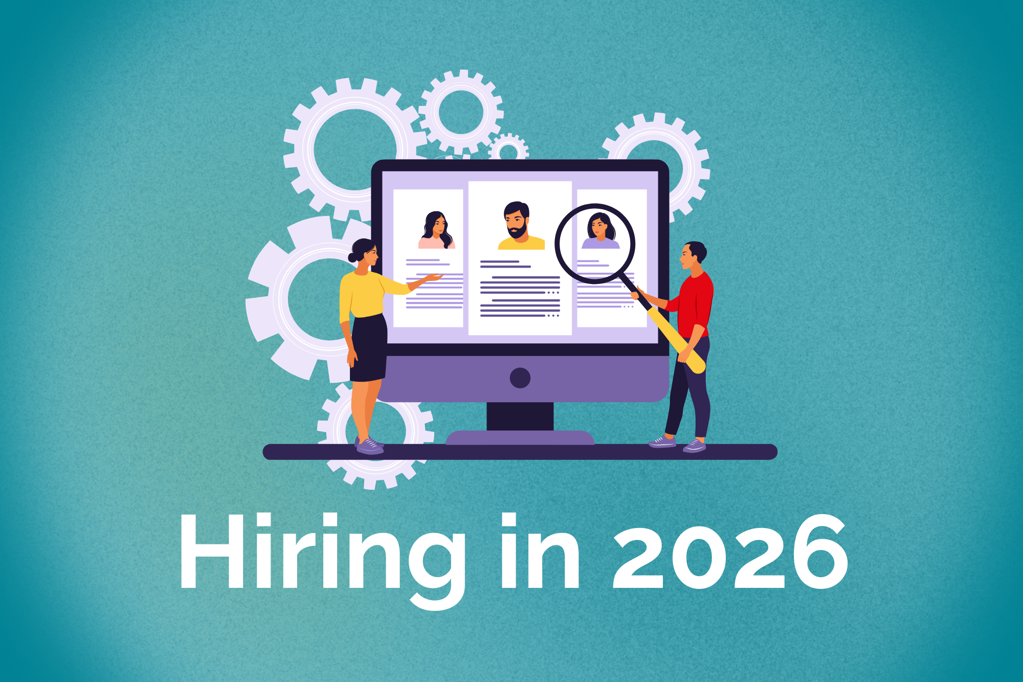 You are currently viewing Hiring in 2026: What Employers Need to Know
